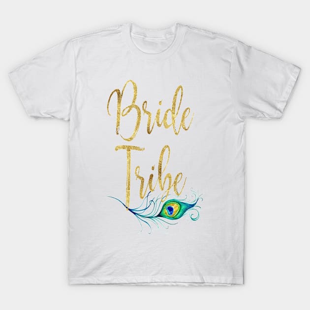 Faux Gold Foil Bride Tribe with Peacock Feather T-Shirt by CozyTeesBuffalo